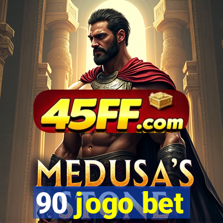 90 jogo bet